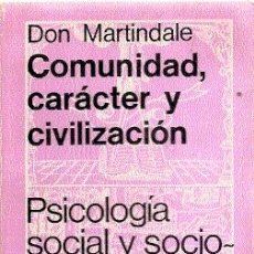 Libros de segunda mano: COMUNIDAD, CARÁCTER Y CIVILIZACIÓN (ESTUDIOS SOBRE CONDUCTISMO SOCIAL) /// DON MARTINDALE