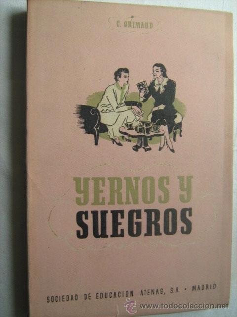 Libros de segunda mano: YERNOS Y SUEGROS. GRIMAUD, C. 1942 - Foto 1