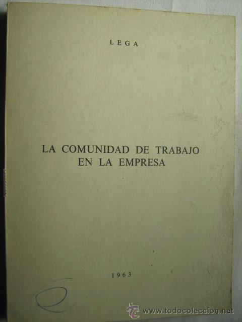 Second hand books: LA COMUNIDAD DE TRABAJO EN LA EMPRESA. LEGA, Carlo. 1963