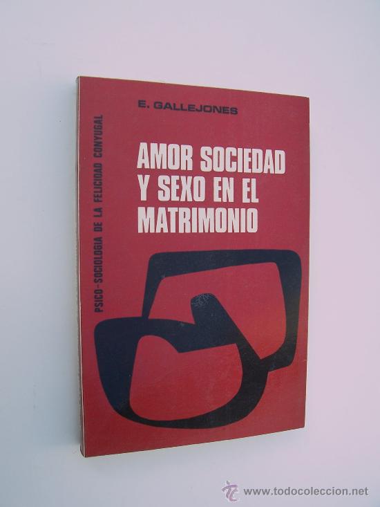 Gebrauchte B&uuml;cher: AMOR SOCIEDAD Y SEXO EN EL MATRIMONIO - PSICO SOCIOLOG&Iacute;A - MADRID 1971 / DEDICADO