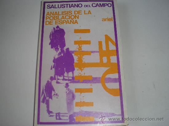 Second hand books: AN&Aacute;LISIS DE LA POBLACI&Oacute;N ESPA&Ntilde;OLA.- Salustiano del Campo.-.Ariel, 1972