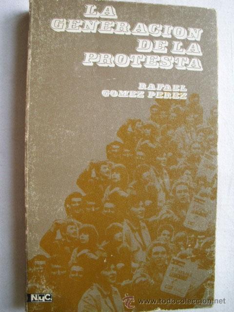Libros de segunda mano: LA GENERACI&Oacute;N DE LA PROTESTA. G&Oacute;MEZ P&Eacute;REZ, Rafael. 1969 - Foto 1