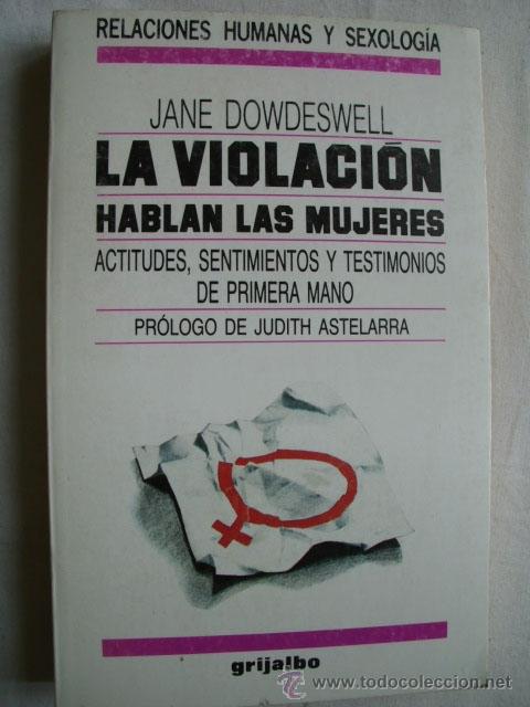 Second hand books: LA VIOLACI&Oacute;N. HABLAN LAS MUJERES. DOWDESWELL, Jane. 1987