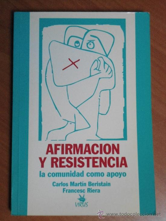 Gebrauchte B&uuml;cher: AFIRMACION Y RESISTENCIA: LA COMUNIDAD COMO APOYO. MARTIN BERISTAIN Y RIERA