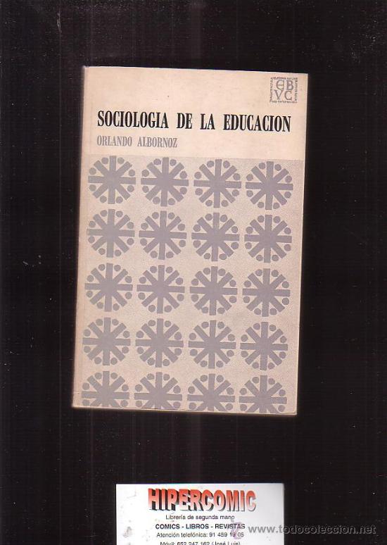 Gebrauchte B&uuml;cher: sociologia de la educacion /por: orlando albornoz -edita : A&Ntilde;O 1972 - VENEZUELA