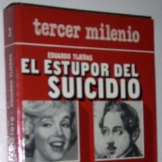 Libros de segunda mano: EL ESTUPOR DEL SUICIDIO POR EDUARDO TIJERAS DE ED. LATINA EN MADRID 1980 PRIMERA EDICIÓN. Lote 34503379