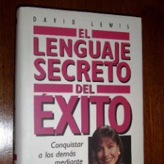 Libros de segunda mano: EL LENGUAJE SECRETO DEL ÉXITO POR DAVID LEWIS DE CÍRCULO DE LECTORES EN BARCELONA 1993