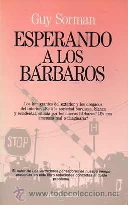 Libros de segunda mano: ESPERANDO A LOS B&Aacute;RBAROS - GUY SORMAN - Foto 1
