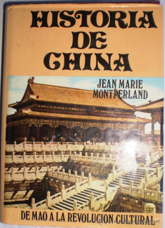 Gebrauchte B&uuml;cher: HISTORIA DE CHINA-JEAN MARIE MONTPERLAND- DE MAO A LA REVOLUCI&Oacute;N CULTURAL