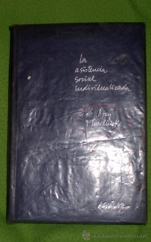 Gebrauchte B&uuml;cher: LA ASISTENCIA SOCIAL INDIVIDUALIZADA;L.DE BRAY/J.TUERLINCKX;AGUILAR 1966