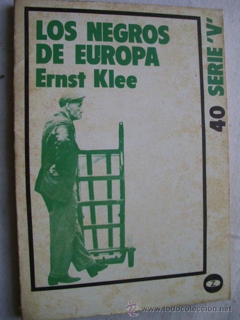 Libros de segunda mano: LOS NEGROS DE EUROPA. KLEE, Ernst. 1973 - Foto 1