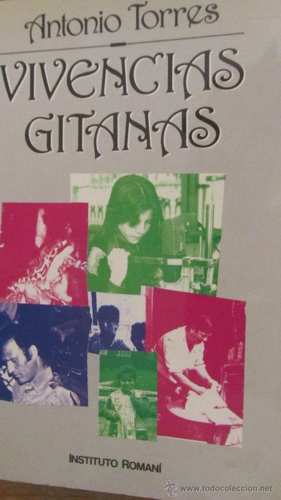 Libros de segunda mano: VIVENCIAS GITANAS DE ANTONIO TORRES - Foto 1