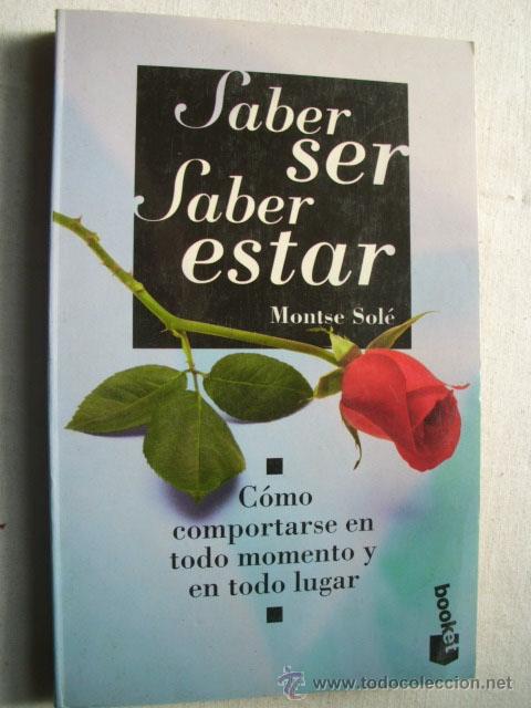 Libros de segunda mano: SABER SER, SABER ESTAR.  SOL&Eacute;, Montse. 1997 - Foto 1