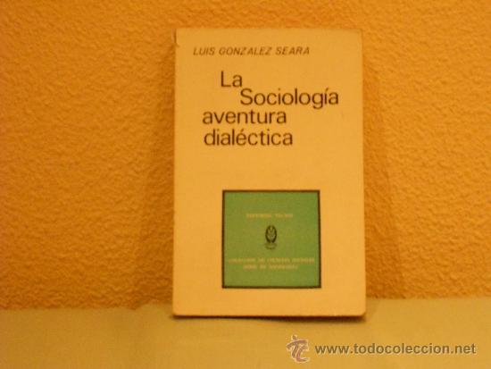 Libros de segunda mano: LA SOCIOLOGIA, AVENTURA DIALECTICA - Foto 1