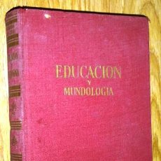 Libros de segunda mano: EDUCACIÓN Y MUNDOLOGÍA POR ANTONIO DE ARMENTERAS DE DE GASSÓ HERMANOS EN BARCELONA 1959. Lote 31052601