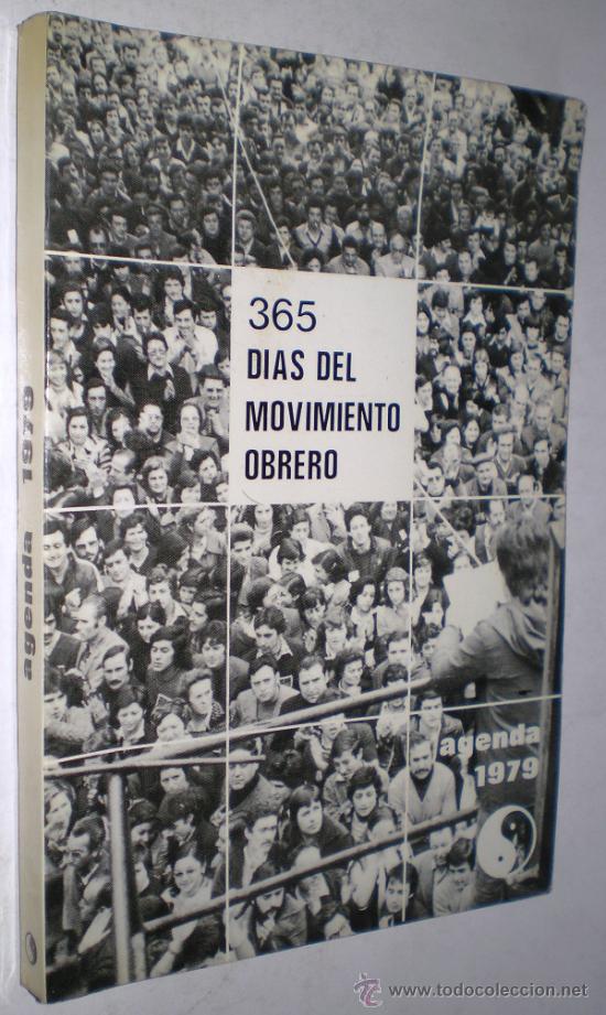Libros de segunda mano: VARIOS AUTORES: 365 DIAS DEL MOVIMIENTO OBRERO - AGENDA 1979.