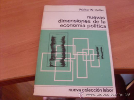 Libros de segunda mano: NUEVAS DIMENSIONES DE LA ECONOMIA POLITICA (WALTER W.HELLER) 1968 (LE6)