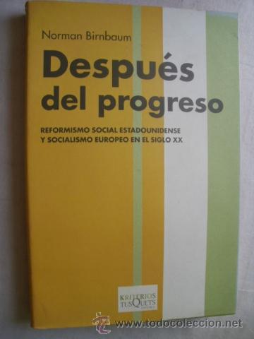 Libros de segunda mano: DESPU&Eacute;S DEL PROGRESO. BIRNBAUM, Norman. 2003 - Foto 1