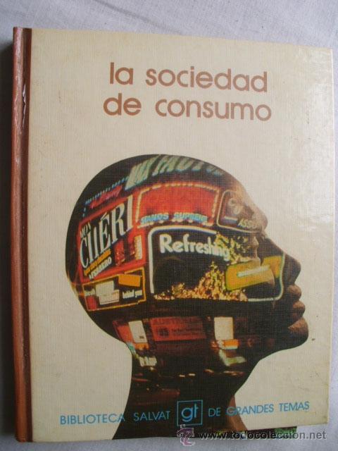 Libros de segunda mano: LA SOCIEDAD DE CONSUMO. 1974 - Foto 1