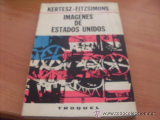Gebrauchte B&uuml;cher: IMAGENES DE ESTADOS UNIDOS (KERTESZ - FITZSIMONS) 1968 (LBB8)
