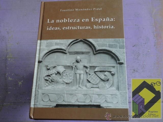Gebrauchte B&uuml;cher: MENENDEZ PIDAL, Faustino: La nobleza en Espa&ntilde;a. Ideas, estructuras, historia