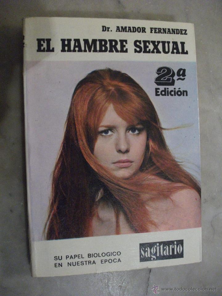 Libros de segunda mano: Dr. Amador Fernandez, El Hambre Sexual, erotismo, sexo medico