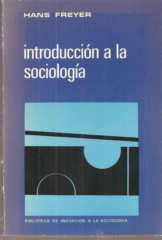 Libros de segunda mano: INTRODUCCI&Oacute;N A LA SOCIOLOG&Iacute;A - HANS FREYER - Foto 1