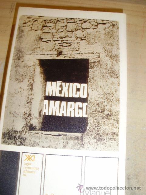 Libros de segunda mano: M&Eacute;XICO AMARGO (M&eacute;xico, 1976) - Foto 1