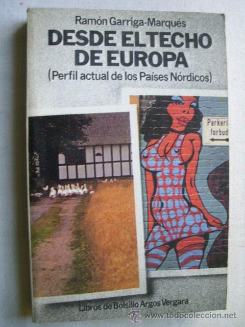 Libros de segunda mano: DESDE EL TECHO DE EUROPA (PERFIL ACTUAL DE LOS PA&Iacute;SES N&Oacute;RDICOS) GARRIGA-MARQU&Eacute;S, Ram&oacute;n. 1978