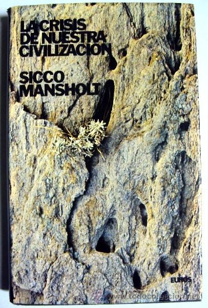 Libros de segunda mano: LA CRISIS DE NUESTRA CIVILIZACION - Sicco Mansholi