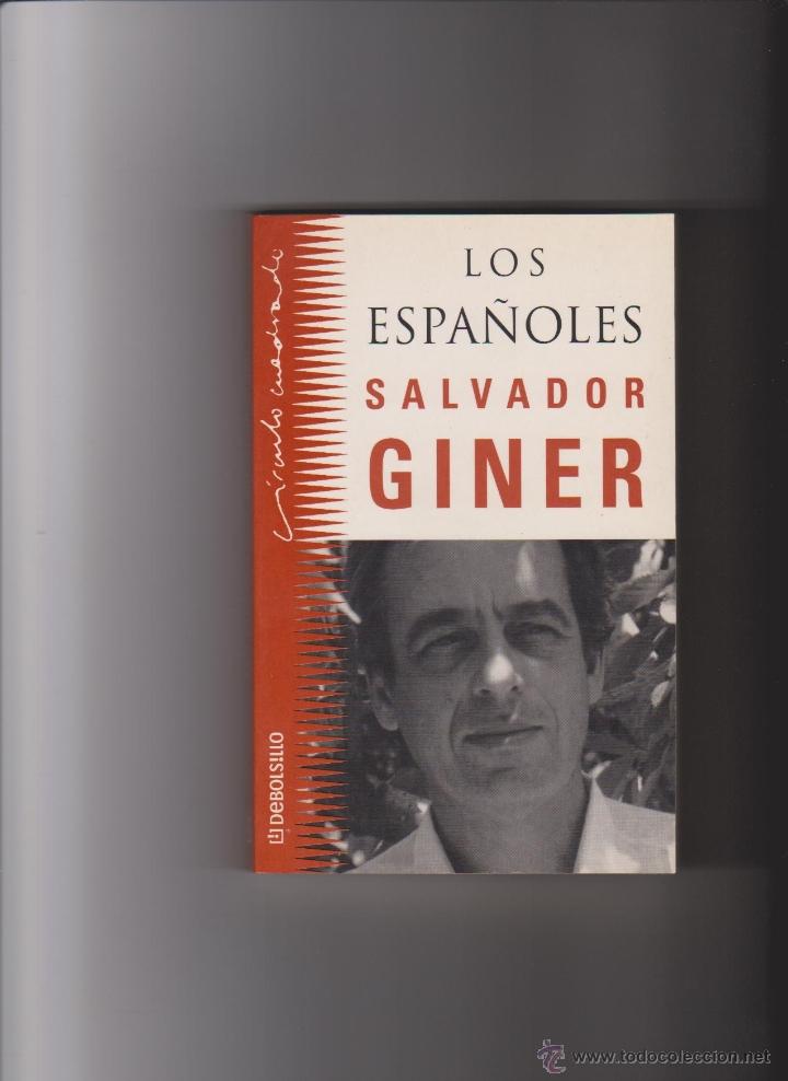 Libros de segunda mano: SALVADOR GINER - LOS ESPA&Ntilde;OLES - DEBOLSILLO 2000 - Foto 1