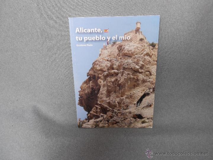 Libros de segunda mano: ALICANTE, TU PUEBLO Y EL MIO - Foto 1