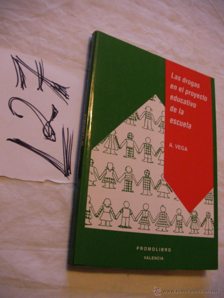 Libros de segunda mano: LAS DROGAS EN EL PROYECTO EDUCATIVO DE LA ESCUELA - VEGA - Foto 1