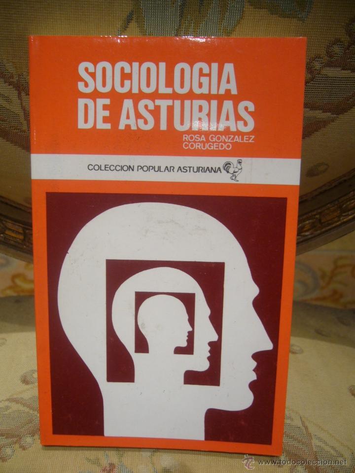 Libros de segunda mano: SOCIOLOGIA DE ASTURIAS, DE ROSA GONZALEZ CORUGEDO. COLECC. POPULAR ASTURIANA N&ordm; 36.