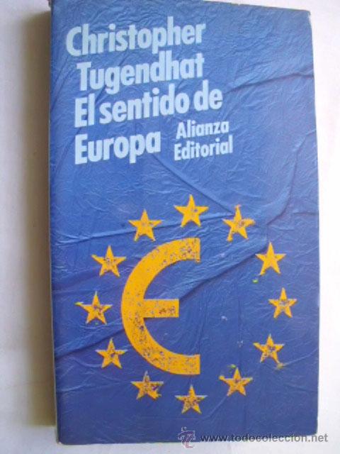 Libros de segunda mano: EL SENTIDO DE EUROPA. TUGENDHAT, Christopher. 1987 - Foto 1