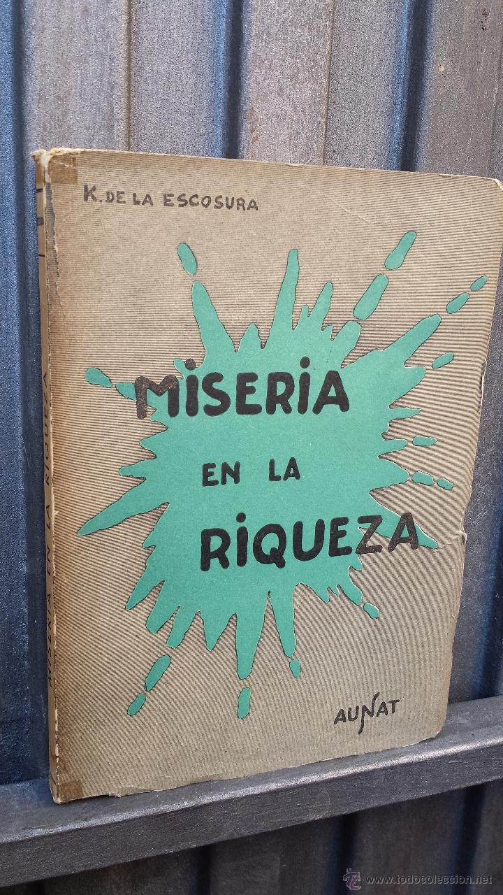 Libros de segunda mano: MISERIA EN LA RIQUEZA. ESCOSURA - Foto 1