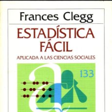 Libros de segunda mano: ESTADÍSTICA FÁCIL APLICADA A LAS CIENCIAS SOCIALES. FRANCES CLEGG.