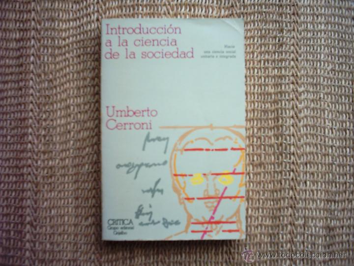 Libros de segunda mano: UMBERTO CERRONI. INTRODUCCI&Oacute;N A LA CIENCIA DE LA SOCIEDAD. 1978. PRIMERA EDICI&Oacute;N.
