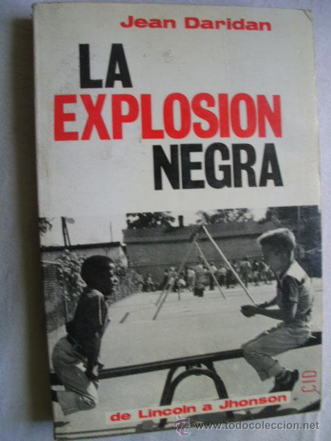 Libros de segunda mano: LA EXPLOSI&Oacute;N NEGRA. DARDIAN, Jean. 1965