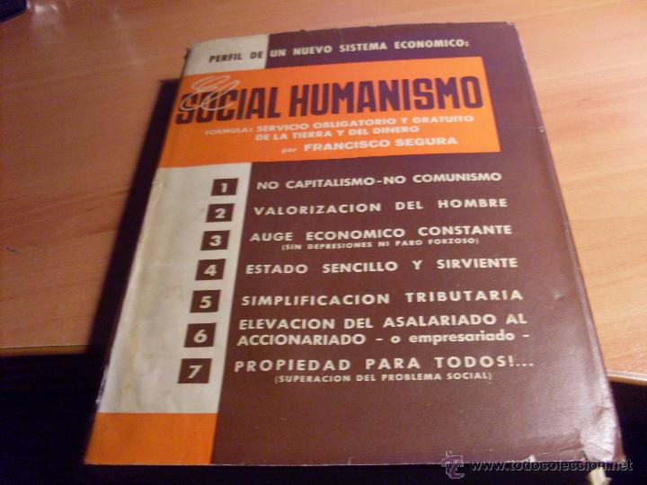 Libros de segunda mano: EL SOCIAL HUMANISMO: PERFIL DE UN NUEVO SISTEMA ECONOMICO TAPA DURA 1967 (LB8)