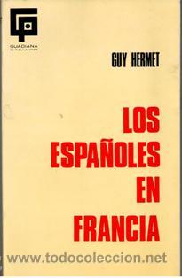 Libros de segunda mano: Los espa&ntilde;oles en Francia, Guy Hermet - Foto 1