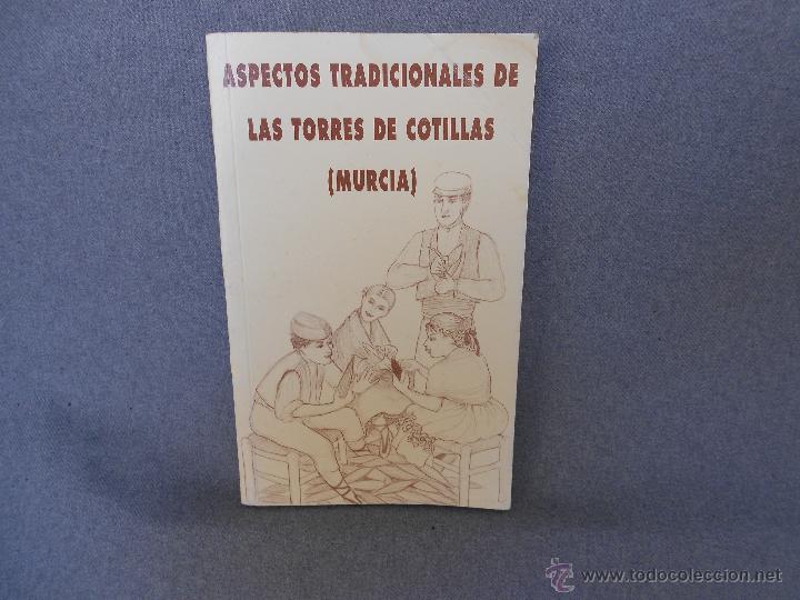Libros de segunda mano: ASPECTOS TRADICIONALES DE LAS TORRES DE COTILLAS