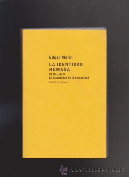 Libros de segunda mano: LA IDENTIDAD HUMANA - EDGAR MORIN - CIRCULO 2004 - Foto 1