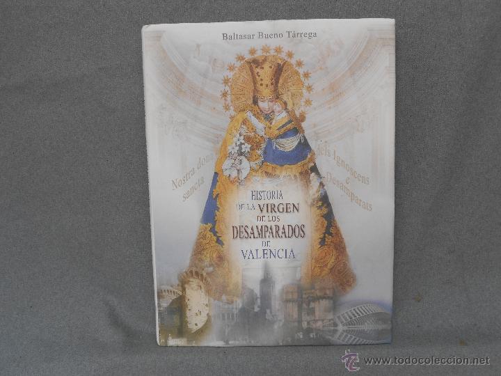 Libros de segunda mano: HISTORIA DE LA VIRGEN DE LOS DESAMPARADOS - Foto 1