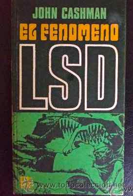Libros de segunda mano: EL FEN&Oacute;MENO LSD - JOHN CASHMAN - LIBRO - Foto 1