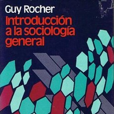 Libros de segunda mano: INTRODUCCIÓN A LA SOCIOLOGÍA GENERAL GUY ROCHER . Lote 44177436