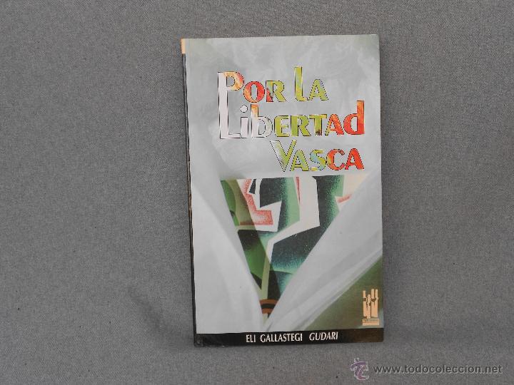 Libros de segunda mano: POR LA LIBERTAD VASCA - Foto 1