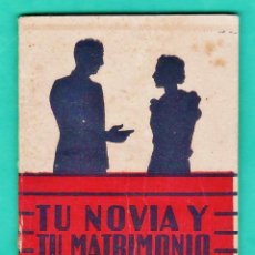 Libros de segunda mano: MINI LIBRO - TU NOVIA Y TU MATRIMONIO - J.D. GUTIERREZ O'NEILL - ED. CATOLICA CASALS - AÑOS 50 (?)