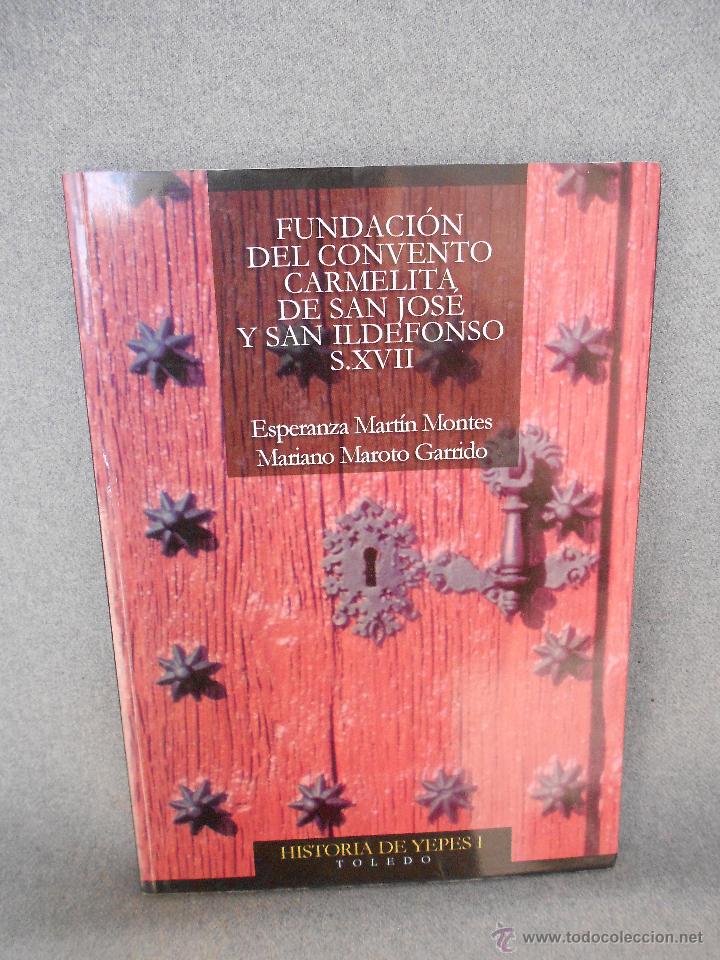 Second hand books: FUNDACION DEL CONVENTO CARMELITA DE SAN JOSE Y SAN ILDEFONSO SIGLO XVII