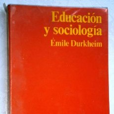 Libros de segunda mano: EDUCACIÓN Y SOCIOLOGÍA POR EMILE DURKHEIM DE ED. PENÍNSULA EN BARCELONA 1975. Lote 46304264
